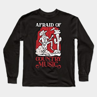 Metal Metal Head Horror Movie Fan Afraid of Country Music Long Sleeve T-Shirt